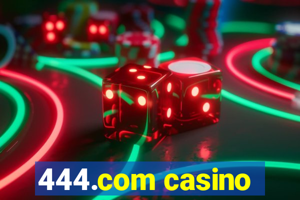 444.com casino